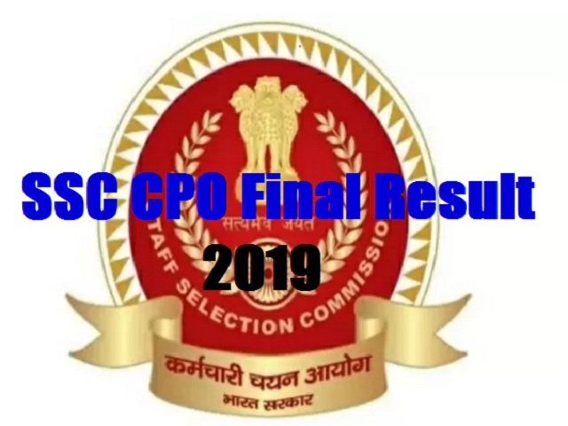 SSC CPO Final Result 2019 Declared @ssc.nic.in, Check List of Qualified Candidates in SI Delhi Police & CAPFs and ASI in CISF Exam 